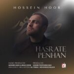 Hossein Hoor – Hasrate Penhan