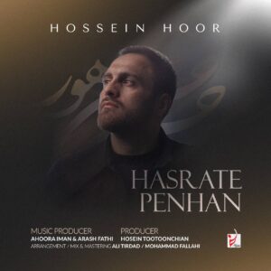 Hossein Hoor – Hasrate Penhan