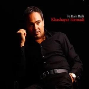 Khashayar Etemadi – To Ham Rafti