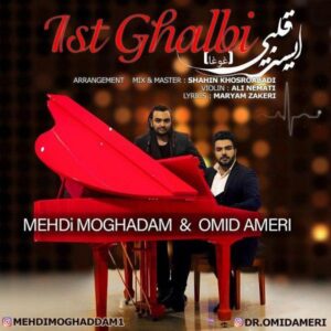 Mehdi Moghadam  & Omid Ameri  –  Iste Ghalbi