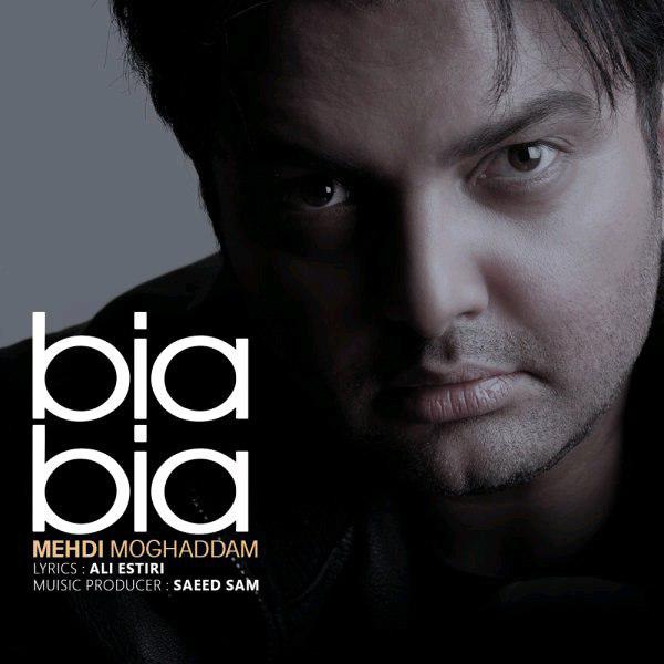 Mehdi Moghadam – Bia Bia