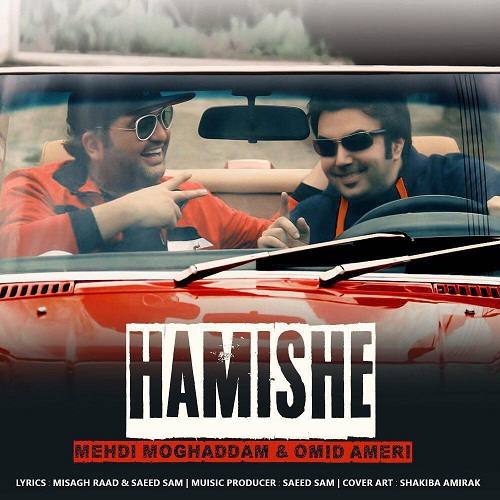 Mehdi Moghadam & Omid Ameri – Hamishe