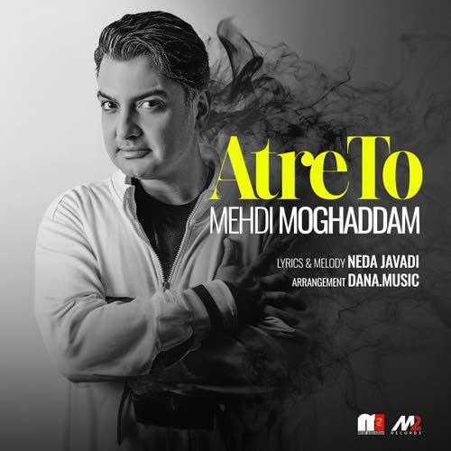 Mehdi Moghaddam – Atre to