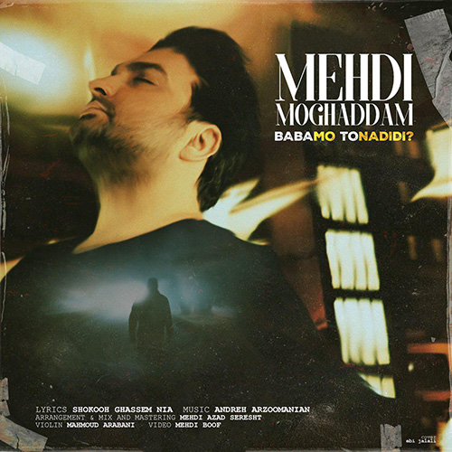 Mehdi Moghaddam – Babamo To Nadidi
