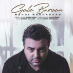 Mehdi Moghaddam – Gole Baroon