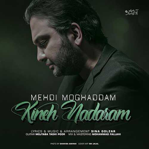 Mehdi Moghaddam – Kineh Nadaram