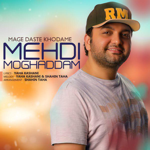 Mehdi Moghaddam – Mage Daste Khodame