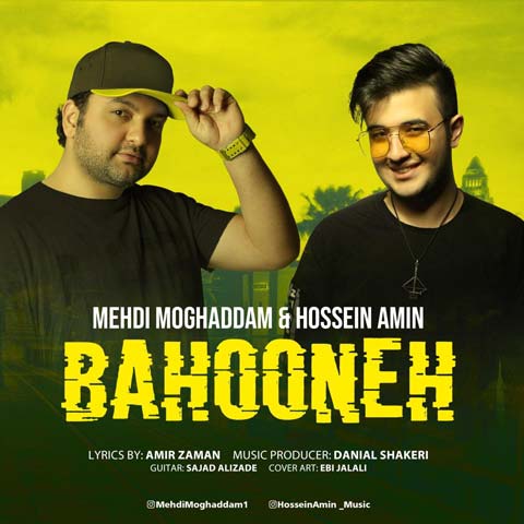 Mehdi Moghaddam Ft Hossein Amin – Bahooneh
