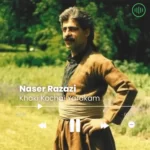 Naser Razazi – Khaki Kochai Yarakam
