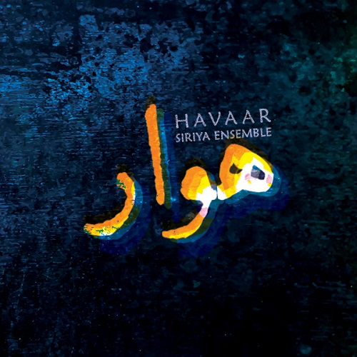 Siriya Ensemble – Havaar