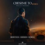 Majid Razavi – cheshme to (morteza shokri remix)