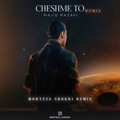 Majid Razavi – cheshme to (morteza shokri remix)