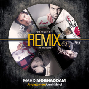 Mehdi Moghaddam – The Top Tracks Remix (Non Stop)