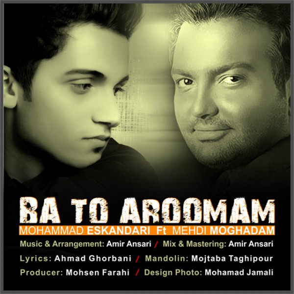 Mehdi Moghaddam – Ba to Aroomam