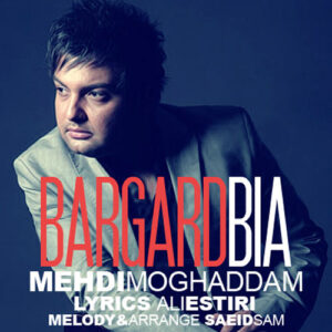 Mehdi Moghaddam – Bargard Bia