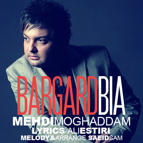 Mehdi Moghaddam – Bargard Bia