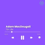 Adam MacDougall – 7th Life