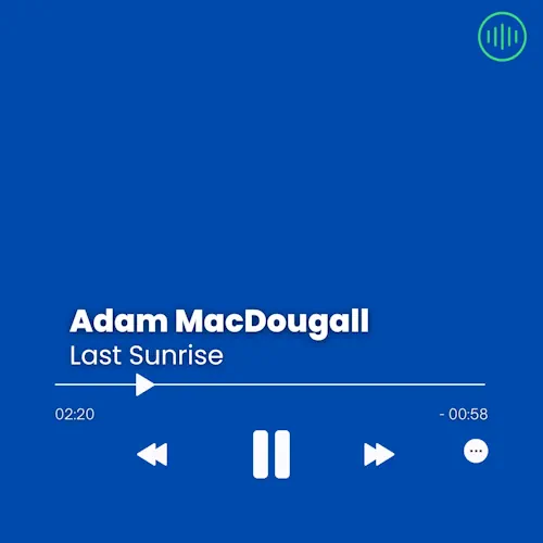 Adam MacDougall – Last Sunrise