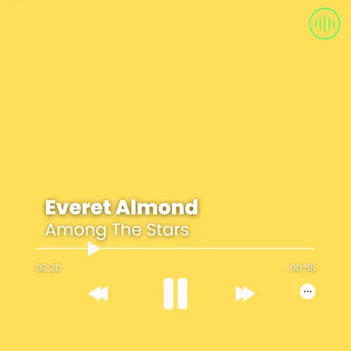 Everet Almond – Among The Stars