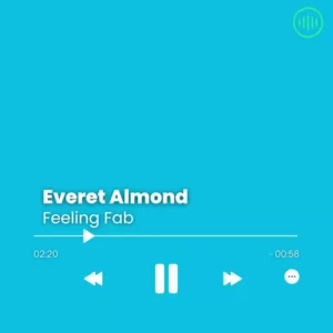 Everet Almond – Feeling Fab