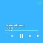 Everet Almond – Funk AF