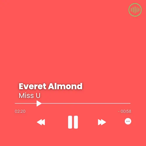 Everet Almond – Miss U