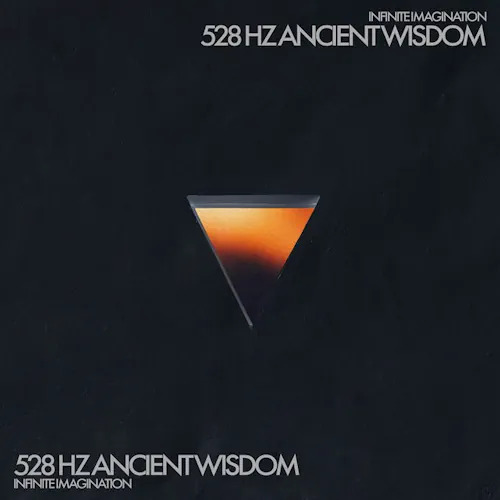 Infinite Imagination – 528 Hz Ancient Wisdom