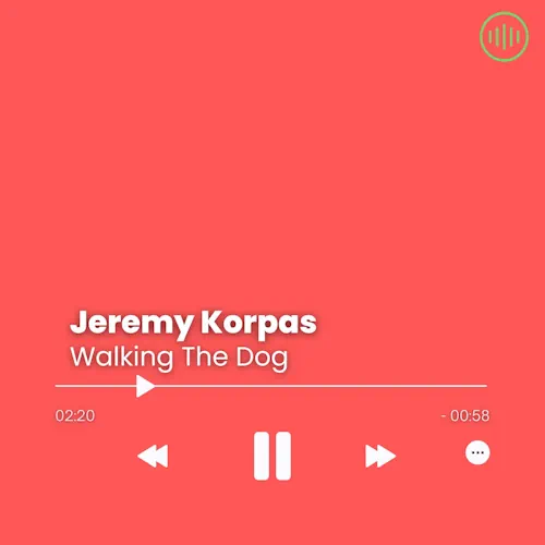 Jeremy Korpas – Walking The Dog