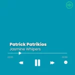 Patrick Patrikios – Jasmine Whipers