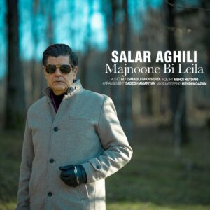 Salar Aghili – Majnoone Bi Leyla