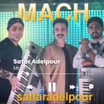 Sattar Adelpour – Mach