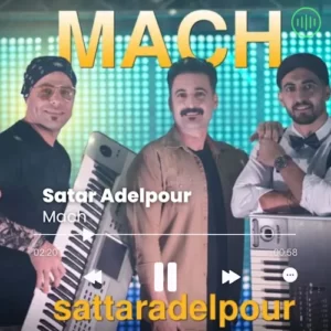 Sattar Adelpour – Mach
