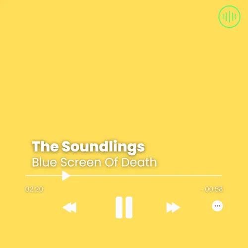 The Soundlings – Blue Screen Of Death