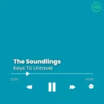 The Soundlings – Keys To Unravel