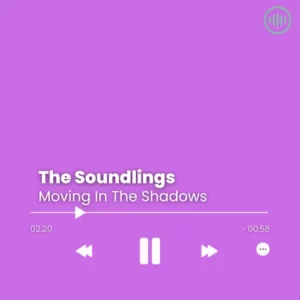 The Soundlings – Moving In The Shadows