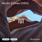 myndstream – Mystic Echoes 528hz