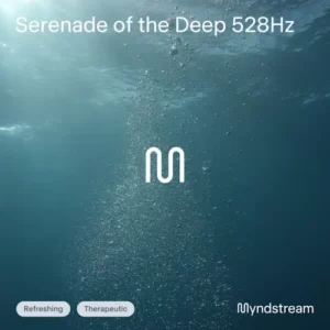 Myndstream – Serenade of the Deep 528Hz