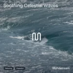 Myndstream – Soothing Celestial Waves 528Hz