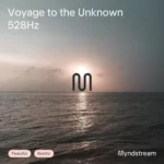 Myndstream – Voyage to the Unknown 528Hz