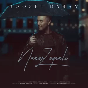 Naser Zeynali – Dooset Daram