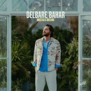 Mostafa Abedini – Delbare Bahar